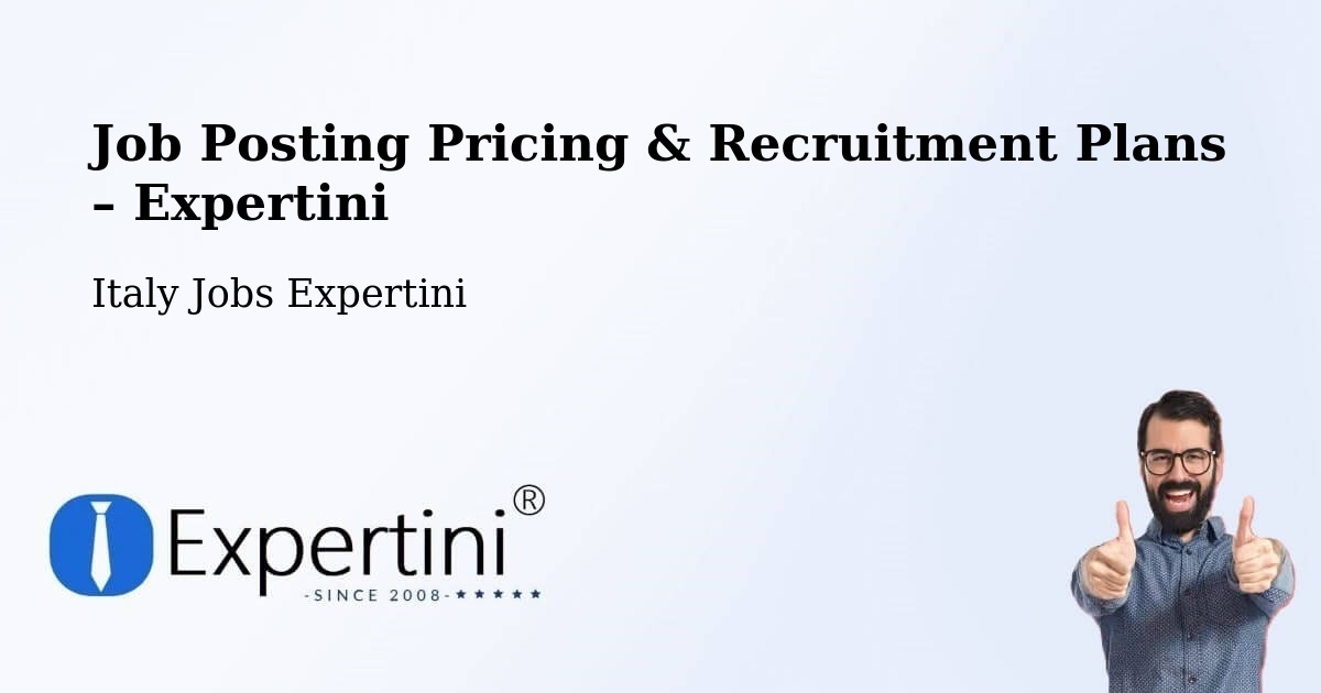 Job Posting Pricing & Recruitment Plans – Druento - Druento, Italy Jobs Expertini