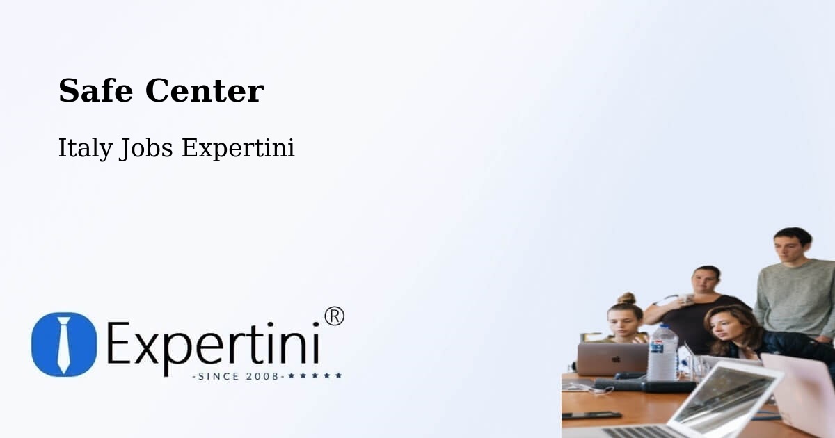 Safe Center - Italy Jobs Expertini